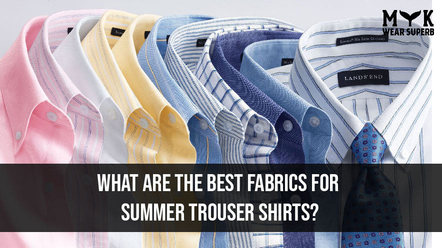 Summer Trouser Shirts