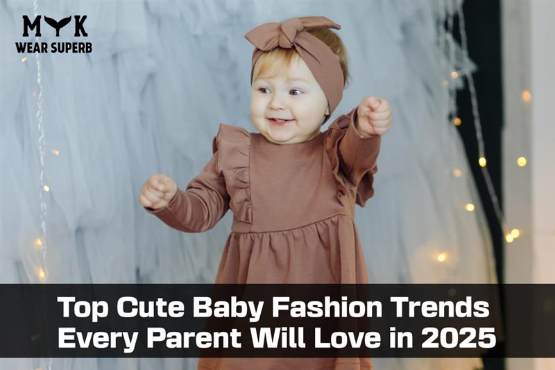 Cute Baby Fashion Trends